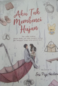 Image of Aku Tak Membenci Ujan